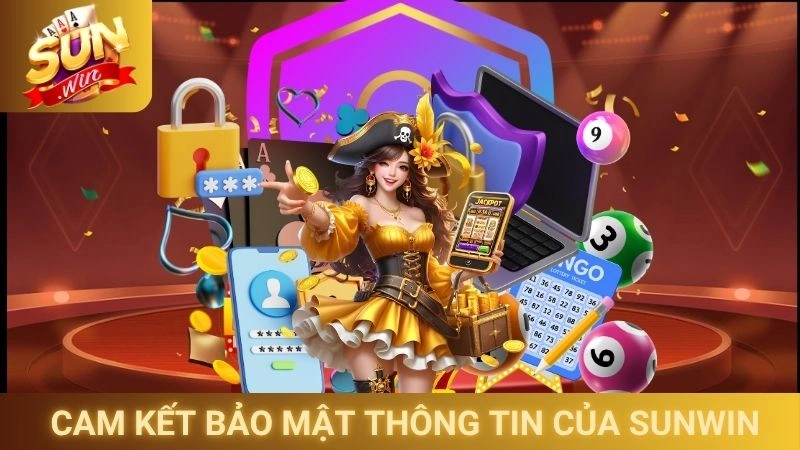 Chính Sách Bảo Mật Sunwin 2 Văn bản cam kết bảo mật thông tin của Sunwin